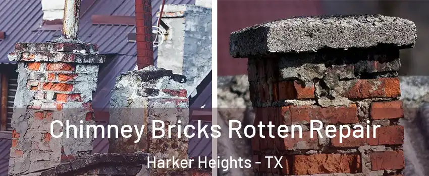  Chimney Bricks Rotten Repair Harker Heights - TX