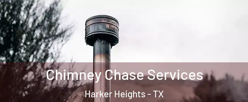  Chimney Chase Services Harker Heights - TX