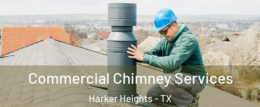  Commercial Chimney Services Harker Heights - TX