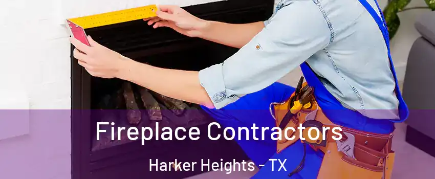  Fireplace Contractors Harker Heights - TX