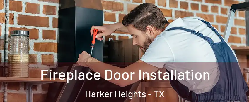  Fireplace Door Installation Harker Heights - TX
