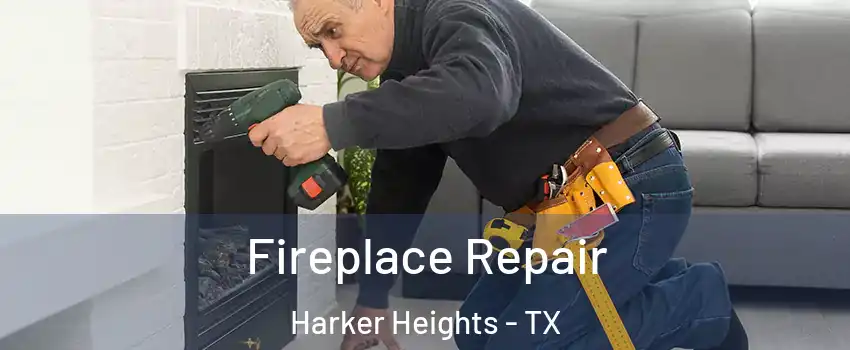  Fireplace Repair Harker Heights - TX