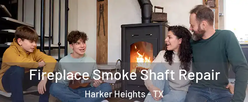  Fireplace Smoke Shaft Repair Harker Heights - TX