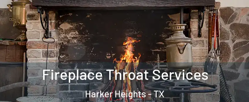  Fireplace Throat Services Harker Heights - TX