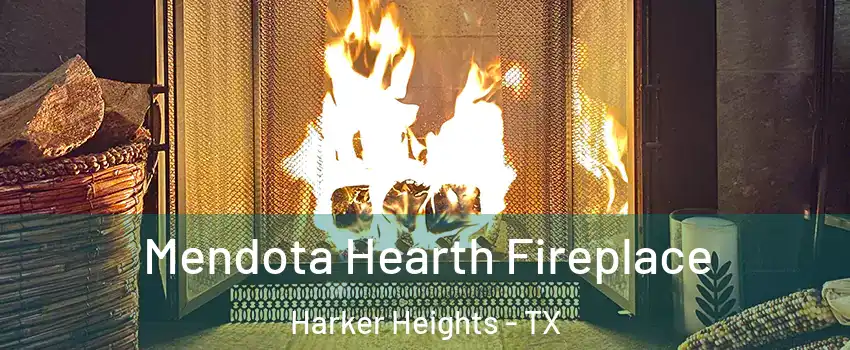  Mendota Hearth Fireplace Harker Heights - TX