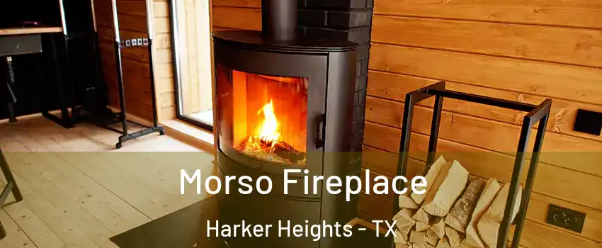  Morso Fireplace Harker Heights - TX