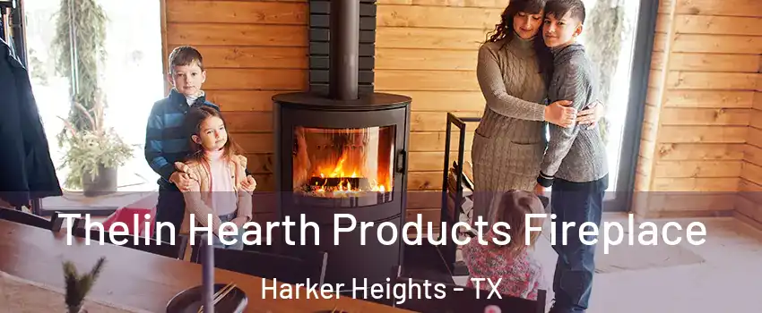  Thelin Hearth Products Fireplace Harker Heights - TX