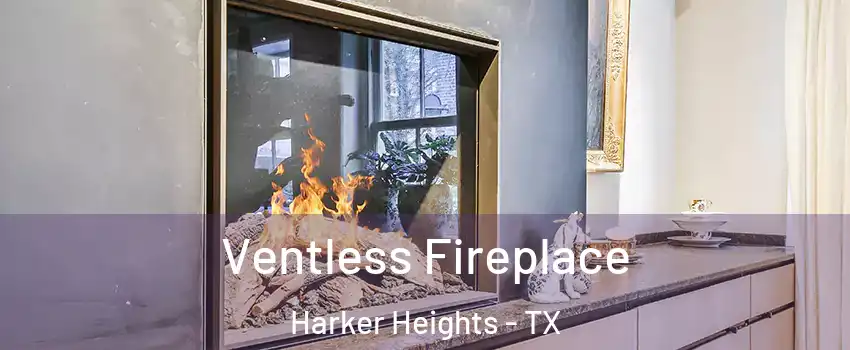  Ventless Fireplace Harker Heights - TX
