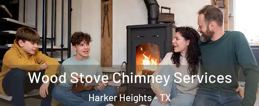  Wood Stove Chimney Services Harker Heights - TX